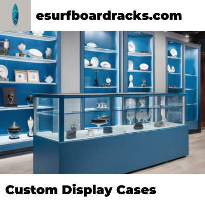 Custom Display Cases